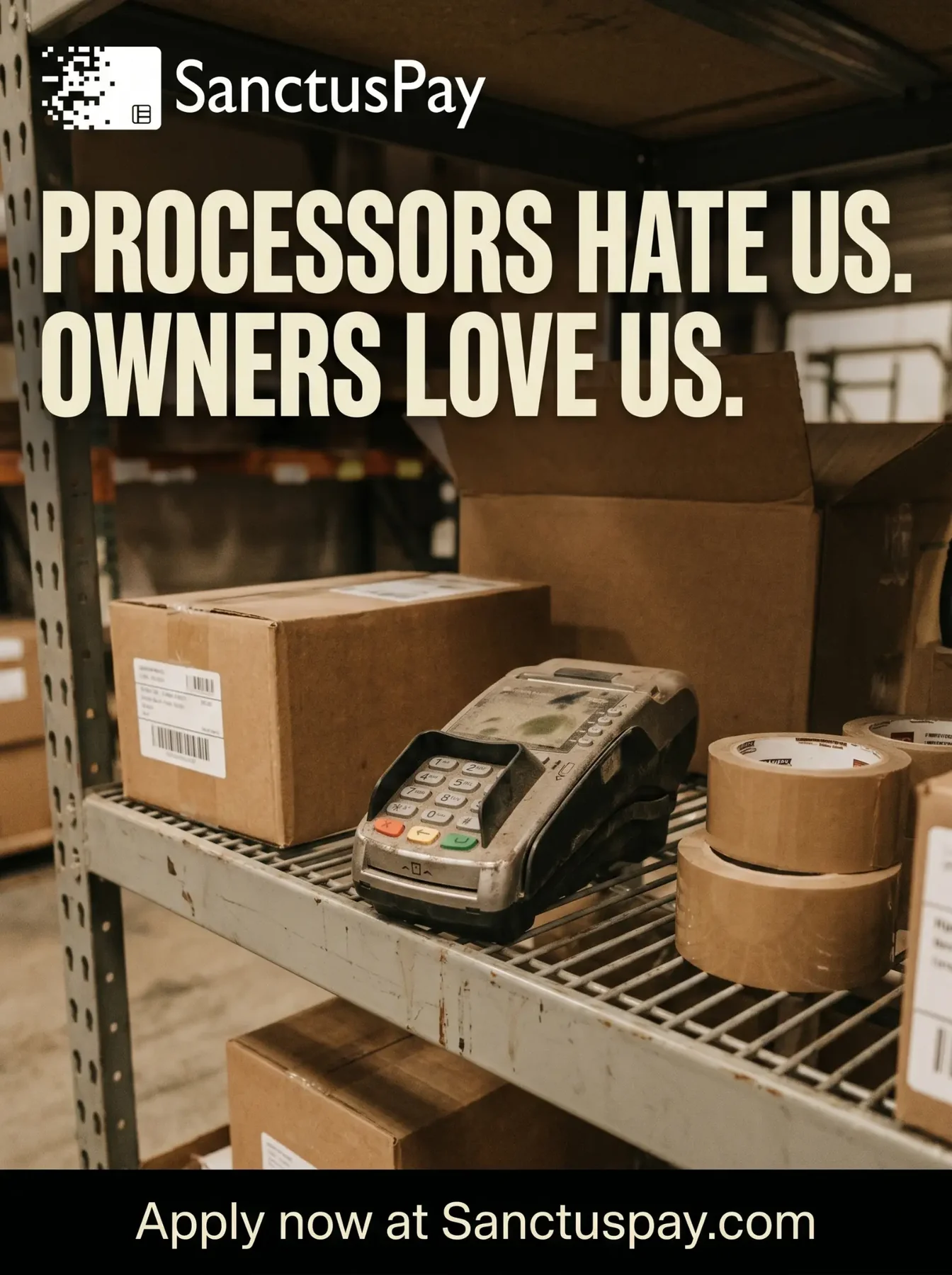 SanctusPay static ad with the line Processors Hate Us, Owners Love Us.